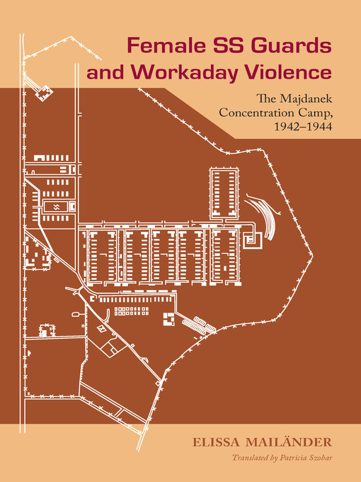 Title details for Female SS Guards and Workaday Violence by Elissa Mailänder - Available